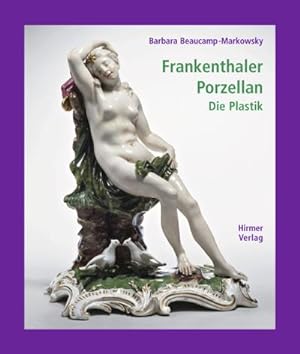 Bild des Verkufers fr Frankenthaler Porzellan. Bd.1 : Die Plastik zum Verkauf von AHA-BUCH GmbH