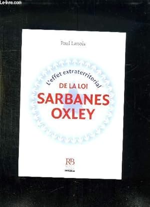 Seller image for L EFFET EXTRATERRITORIAL DE LA LOI SARBANES OXLEY. for sale by Le-Livre