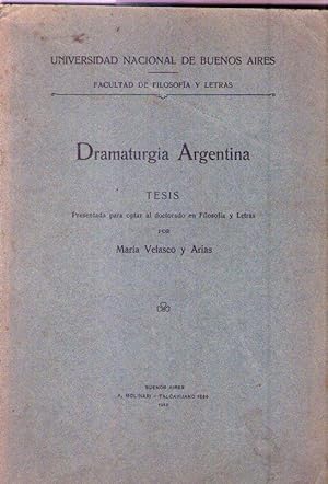 Imagen del vendedor de DRAMATURGIA ARGENTINA. Tesis presentada para optar al doctorado en Filosofa y Letras a la venta por Buenos Aires Libros