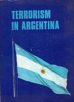 Imagen del vendedor de EVOLUTION OF TERRORIST DELINQUENCY IN ARGENTINA (TERRORISM IN ARGENTINA) a la venta por Buenos Aires Libros