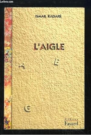 Bild des Verkufers fr L'Aigle zum Verkauf von Le-Livre