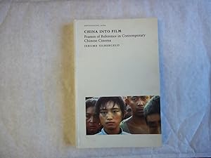 Seller image for China into Film : Frames of Reference in Contemporary Chinese Cinema for sale by Carmarthenshire Rare Books