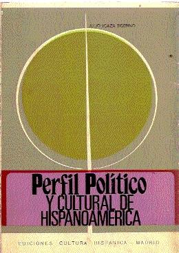 Immagine del venditore per PERFIL POLTICO Y CULTURAL DE HISPANOAMRICA venduto da El libro que vuela