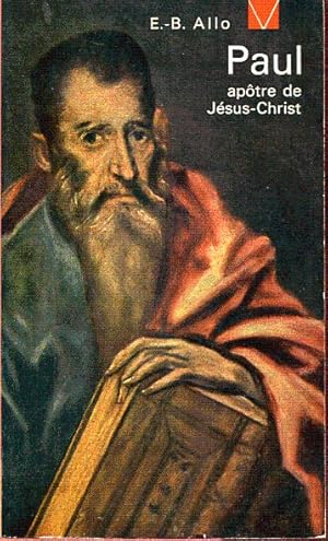 Paul, apôtre de Jésus-Christ, sa vie sa doctrine