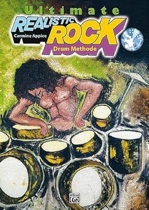 Image du vendeur pour Ultimate Realistic Rock Drum Method Buch : Die ausgezeichnete Rock Drum Methode von Schlagzeuglegende Carmine Appice mis en vente par AHA-BUCH GmbH