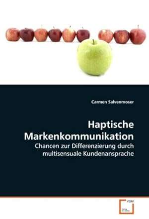Seller image for Haptische Markenkommunikation : Chancen zur Differenzierung durch multisensuale Kundenansprache for sale by AHA-BUCH GmbH