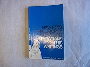 Image du vendeur pour Newton`s Philosophy of Nature. Selections from His Writings. Edited and Arranged with Notes By H.S. Thayer. mis en vente par Carmarthenshire Rare Books