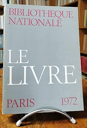 Le Livre. Exposition organisé à la Bibliothèque Nationale en 1972.