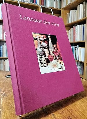 Seller image for Larousse des Vins. for sale by JOIE DE LIRE