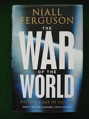 The War Of The World History's Age Of Hatred