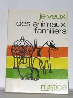 Je veux des animaux familiers