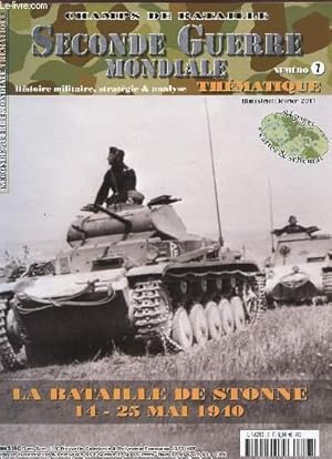 Bild des Verkufers fr CHAMPS DE BATAILLE / SECONDE GUERRE MONDIALE / NUMERO 7 / FEVRIER 2011 / LA BATAILLE DE STONNE - 14 - 25 MAI 1940. zum Verkauf von Le-Livre