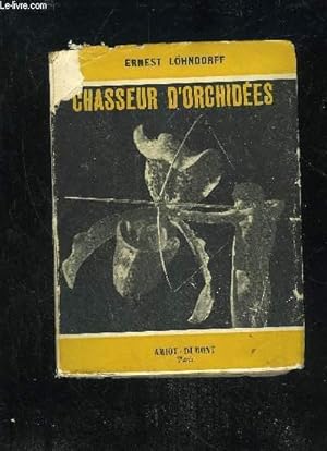 Seller image for CHASSEUR D'ORCHIDEES for sale by Le-Livre