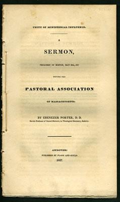 Bild des Verkufers fr Unity of Ministerial Influence. A Sermon, preached in Boston, May 29th, 1827 before the Pastoral Association of Massachusetts. By Ebenezer Porter, D.D. Bartlet Professor of Sacred Rhetoric, in Theological Seminary, Andover zum Verkauf von Kaaterskill Books, ABAA/ILAB