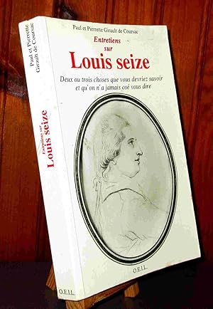 Seller image for ENTRETIENS SUR LOUIS XVI - SEIZE for sale by Livres 113