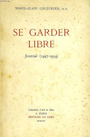 Bild des Verkufers fr SE GARDER LIBRE, JOURNAL (1947-1954) zum Verkauf von Le-Livre