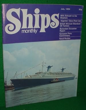 SHIPS MONTHLY July 1984 Vol 19 No 7