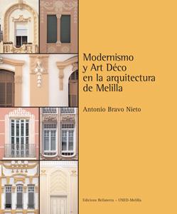 Imagen del vendedor de MODERNISMO Y ART DEC EN LA ARQUITECTURA DE MELILLA a la venta por KALAMO LIBROS, S.L.