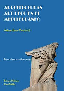 Imagen del vendedor de ARQUITECTURAS ART DECO EN EL MEDITERRNEO (Espaol-francs) a la venta por KALAMO LIBROS, S.L.