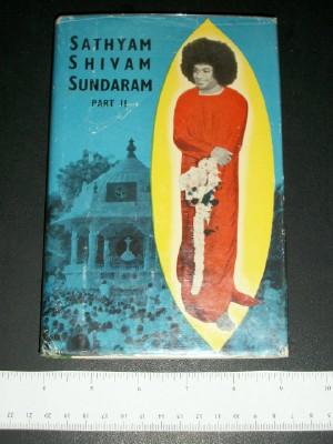 Sathyam--Shivam--Sundaram, Part II: The Life of Bhagavan Sri Sathya Sai Baba