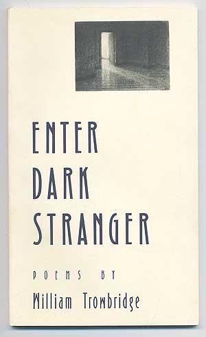 Bild des Verkufers fr Enter the Dark Stranger. Poems zum Verkauf von Between the Covers-Rare Books, Inc. ABAA