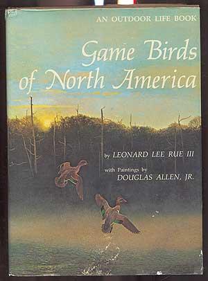 Game Birds of North America. With Paintings by Douglas Allen, Jr.