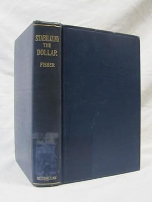 Seller image for Stabilizing the Dollar: A Plan to Stabilize the General Price Level without Fixing Individual Prices for sale by Princeton Antiques Bookshop