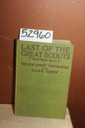 Imagen del vendedor de Last of the Great Scouts ("Buffalo Bill") a la venta por Princeton Antiques Bookshop