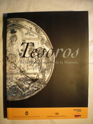 Tesoros de la Real Academia de la Historia. Catálogo de la Exposición celebrada en el Palacio rea...