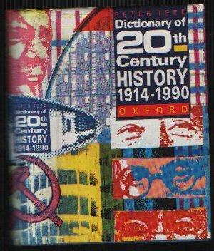 Seller image for Dictionary of 20th Century History 1914-1990 for sale by N. Marsden