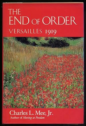 Bild des Verkufers fr The End of Order: Versailles 1919 zum Verkauf von Between the Covers-Rare Books, Inc. ABAA