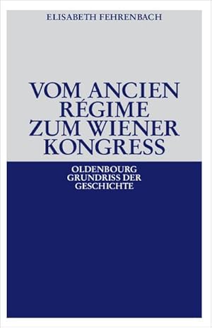 Bild des Verkufers fr Vom Ancien Rgime zum Wiener Kongre zum Verkauf von AHA-BUCH GmbH