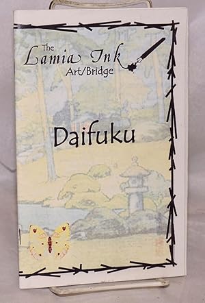 Seller image for The Lamia Ink Art/Bridge presents Daifuku: delicious poetry and short fiction inspired by the 2002 Art/Bridge Summer Festival of Art for sale by Bolerium Books Inc.