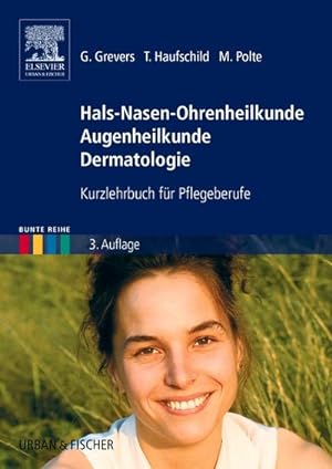 Immagine del venditore per Hals-Nasen-Ohrenheilkunde, Augenheilkunde, Dermatologie : Kurzlehrbuch fr Pflegeberufe venduto da AHA-BUCH GmbH