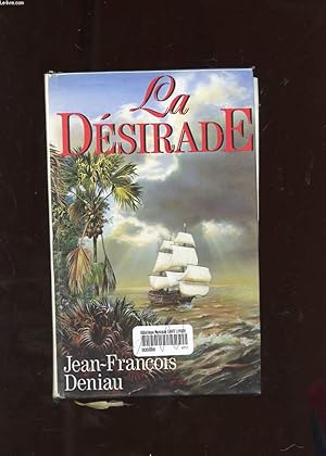 Image du vendeur pour LA DESIRADE. ROMAN mis en vente par Le-Livre