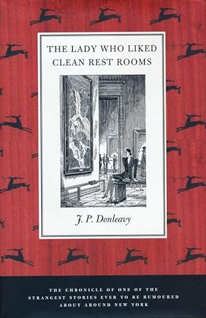 Seller image for The Lady Who Liked Clean Rest Rooms The Chronicle of One of the Strangest Stories Ever to be Rumoured about around New York for sale by Good Books In The Woods
