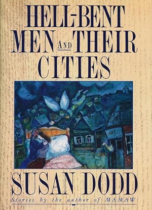 Image du vendeur pour Hell-Bent Men and Their Cities Stories mis en vente par Good Books In The Woods