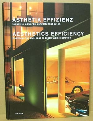 Seller image for sthetik Effizienz/ Aesthetics efficiency. Industrie Gewerbe, Verwaltungsbauten/ Buildings for Business, Industrie, Administration. for sale by Nicoline Thieme