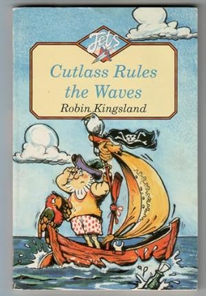 Seller image for Cutlass Rules the Waves for sale by The Children's Bookshop