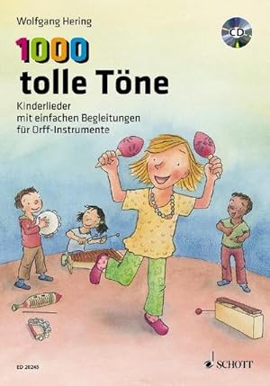 Bild des Verkufers fr 1000 tolle Tne : Kinderlieder mit einfachen Begleitungen fr Orff-Instrumente. Ausgabe mit CD. zum Verkauf von AHA-BUCH GmbH