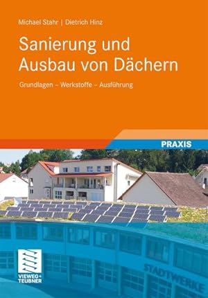 Imagen del vendedor de Sanierung und Ausbau von Dchern : Grundlagen - Werkstoffe - Ausfhrung a la venta por AHA-BUCH GmbH