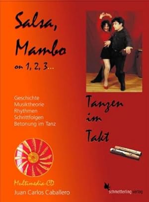 Seller image for Salsa, Mambo on 1, 2, 3. : Tanzen im Takt. Geschichte, Musiktheorie, Rhythmen, Schrittfolgen, Betonung im Tanz for sale by AHA-BUCH GmbH