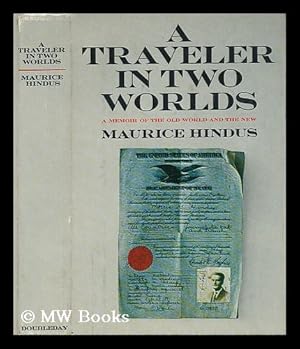 Seller image for A Traveler in Two Worlds. Introd. by Milton Hindus for sale by MW Books Ltd.