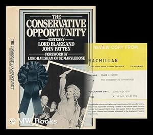 Seller image for The Conservative Opportunity / Edited by Lord Blake and John Patten ; with a Foreword by Lord Hailsham of St. Marylebone for sale by MW Books Ltd.