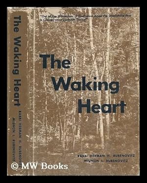 Seller image for The Waking Heart / by Herman H. Rubenovitz and Mignon L. Rubenovitz for sale by MW Books Ltd.