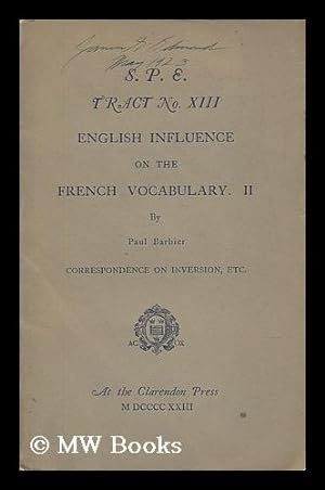 Image du vendeur pour English Influence on the French Vocabulary II. / by Paul Barbier - S. P. E> Tract No. XIII mis en vente par MW Books