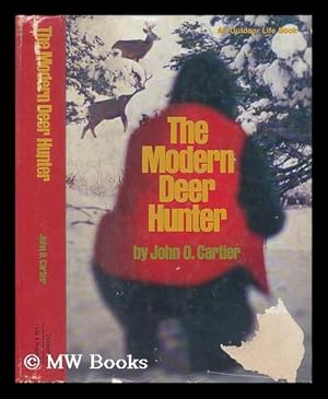 Bild des Verkufers fr The Modern Deer Hunter / by John O. Cartier ; Illustrated by Richard Amundsen zum Verkauf von MW Books