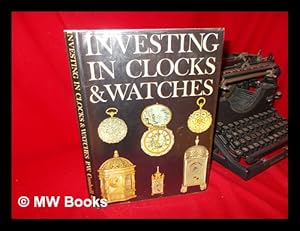 Seller image for Investing in Clocks and Watches [By] P. W. Cumhaill for sale by MW Books