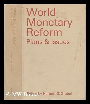 Image du vendeur pour World Monetary Reform, Plans and Issues mis en vente par MW Books