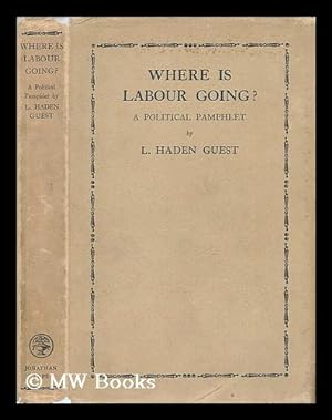 Seller image for Where is Labour Going? A Political Pamphlet for sale by MW Books